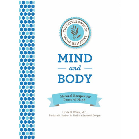 Mind and Body: Natural Recipes for Peace of Mind
